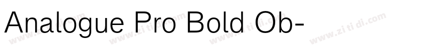 Analogue Pro Bold Ob字体转换 Analogue Pro Bold Ob字体转换